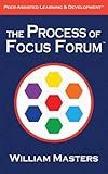 The Process of Focus Forum: Peer-Assisted Learning & Development (Masters' Focus Forum Series)