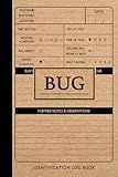 Bug Identification Log Book: The Best Insect Activity Collecting Notebook & Journal for Men, Women, and Kids. Great Gift for Nature Lovers & Explorers