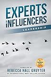 Experts and Influencers: The Leadership Edition
