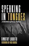Speaking in Tongues: A Multidisciplinary Defense
