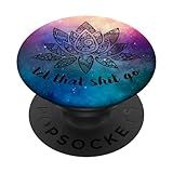 Yoga Lovers Gift Teal Universe Lotus Flower Let That Shit Go PopSockets PopGrip: Swappable Grip for Phones & Tablets PopSockets Adhesive PopGrip