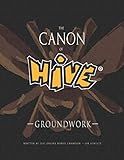 The Canon Of Hive: Groundwork (Color)