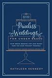 Priceless Weddings for Under $5,000 (Revised Edition): Your Dream Wedding for Less Money Than You Ever Thought Possible
