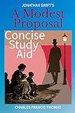 Concise Study Aid: A Modest Proposal by Jonathan Swift