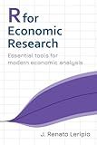R for Economic Research: Essential tools for modern economic analysis