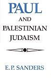 Paul and Palestinian Judaism: A Comparison of Patterns of Religion