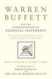 Warren Buffett and the Interpretation of Financial Statements: The Search for the Company with a Durable Competitive Advantage