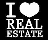 I Love Real Estate Realtor Agent Vinyl Cut Decal | Cars Trucks Vans Walls Toolbox Laptop |4 x 4 in White Decal |CCI253