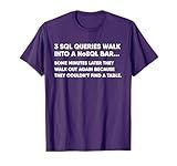 Database SQL Query Joke for Programmer T-Shirt
