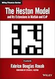 The Heston Model and its Extensions in Matlab and C# (Wiley Finance)