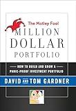 The Motley Fool Million Dollar Portfolio: How to Build and Grow a Panic-Proof Investment Portfolio (Motley Fool Books)