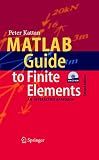 MATLAB Guide to Finite Elements: An Interactive Approach
