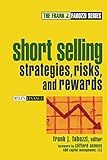 Short Selling: Strategies, Risks, and Rewards