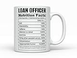 Loan Officer Nutrition Facts Coffee Mug Funny Gift ideas for Men for Women College Grad Birthday Retirement Cup