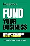 Fund Your Business: Smart Strategies to Secure Financing