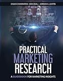 Practical Marketing Research: A Guidebook for Marketing Insights