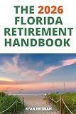 The 2026 Florida Retirement Handbook
