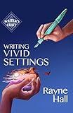 Writing Vivid Settings (Writer's Craft)