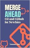 Merge Ahead: Git and GitHub for newbies