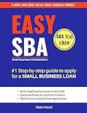 EASY SBA #1 Step-by-step guide to apply for a Small Business Loan: SBA 7(a) Loan