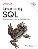 Learning SQL: Generate, Manipulate, and Retrieve Data