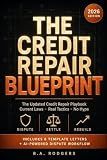 The Credit Repair Blueprint: The Updated Playbook for 2026 — Credit Score Repair, Dispute Letters, Medical Debt, Collections, and How to Use AI to Rebuild Your Credit Faster