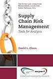 Supply Chain Risk Management: Tools for Analysis (The Supply and Operations Management Collection)