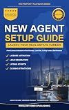 New Real Estate Agent Setup Guide 2026, The Property Playbook Series: Step by Step from License Activation to First Closings, with Lead Gen, Listing ... Numbers (The Property Playbook for Agents)