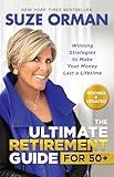 The Ultimate Retirement Guide for 50+: Winning Strategies to Make Your Money Last a Lifetime