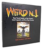 Weird N.J.: Your Travel Guide to New Jersey's Local Legends and Best Kept Secrets