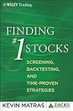 Finding #1 Stocks: Screening, Backtesting and Time-Proven Strategies (The Zacks Series)