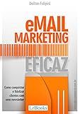 Email marketing eficaz: Como conquistar e fidelizar clientes com uma newsletter (Ecommerce Melhores Práticas) (Portuguese Edition)
