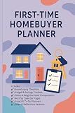 First-Time Homebuyer Planner: A Step-by-Step Guide to Buying Your First Home with Confidence