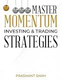 Master Momentum Investing & Trading Strategies