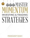 Master Momentum Investing & Trading Strategies