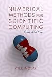 Numerical Methods for Scientific Computing: The Definitive Manual for Math Geeks