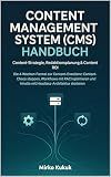 CONTENT MANAGEMENT SYSTEM (CMS) HANDBUCH: Content-Strategie, Redaktionsplanung & Content ROI: Die 4-Wochen-Formel zur Content-Exzellenz: Content-Chaos ... mit RACI optimieren (German Edition)