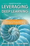 Leveraging Deep Learning: Strategies and Tools for Assessment of Conceptual Understanding (Concepts in Action)
