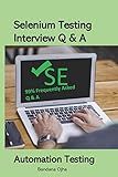 Selenium Testing Interview Q & A: Selenium Testing Tool (Interview Q & A Series)