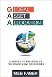 Global Asset Allocation: A Survey of the World’s Top Asset Allocation Strategies