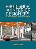 Photoshop® for Interior Designers: A Nonverbal Communication