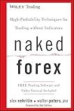 Naked Forex: High-Probability Techniques for Trading Without Indicators
