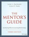 The Mentor's Guide: Facilitating Effective Learning Relationships