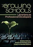 Growing Schools: Librarians as Professional Developers