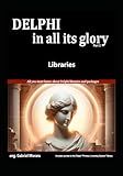 Delphi in all its glory: Libraries