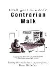 Intelligent Investors' Contrarian Walk: Tilting the odds back in your favor