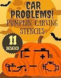 Car Warning Lights Pumpkin Carving Stencils: The Scariest Jack O'Lantern Carving Templates: Car Problems for Halloween (Halloween Pumpkin Carving Stencils Series 2)