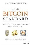 The Bitcoin Standard: The Decentralized Alternative to Central Banking