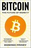 Bitcoin: The Future of Money?