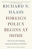 Foreign Policy Begins at Home: The Case for Putting America's House in Order